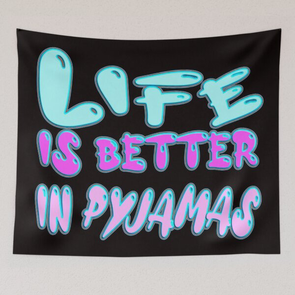 Item preview,  LIFE IS BETTER IN PYJAMAS  - FOR PYJAMAS LOVER designed and sold by Ralek.