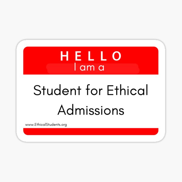 Hello! I am a Student For Ethical Admissions Sticker