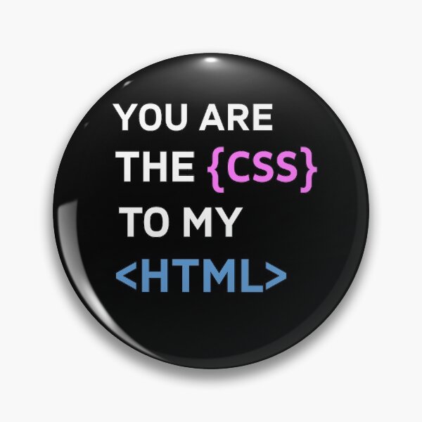 Artikelvorschau, Sie sind das CSS zu meinem HTML - Programmierer & Webentwickler Geschenk Valentinstag entworfen und verkauft von CHday.