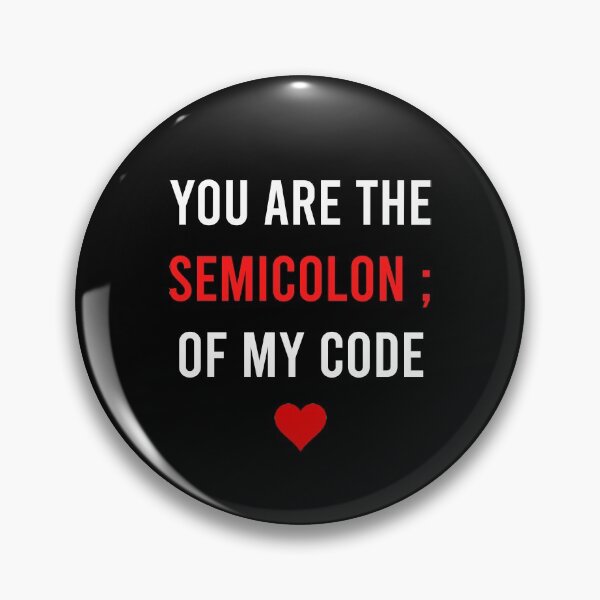Item preview, You are the Semicolon of my code - Programmer Gift Valentines Day designed and sold by CHday.