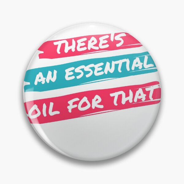 Item preview, Essential Oil Lover There's An Essential Oil For That designed and sold by BadLatitude.