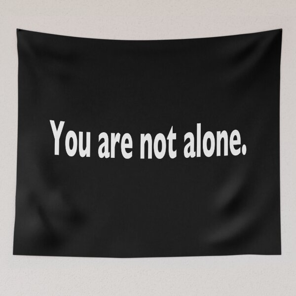 Item preview, You are not alone. designed and sold by BLIMPLE.