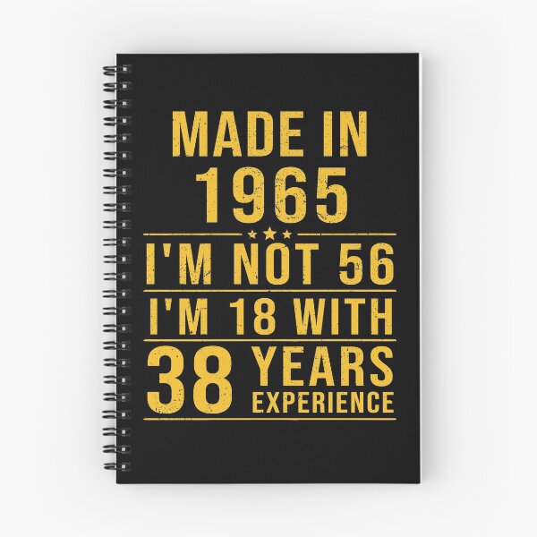 Item preview, made in 1965 i'm not 56 i'm 18 with 38 years experience designed and sold by mharlan0ue.