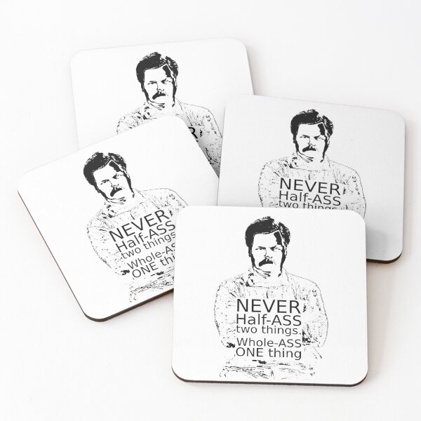 Item preview, Ron Swanson - Never half-ass two things whole-ass one thing - Parks and Rec designed and sold by MonkeysMouth.