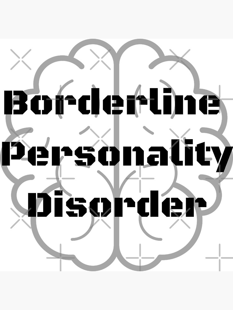 Borderline Personality Disorder (BPD)