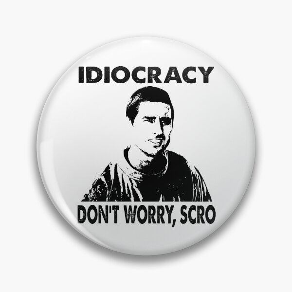 Item preview, black face dont worry scro idiocracy movie  designed and sold by Davidmeme95.