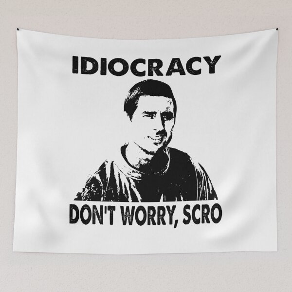 Item preview, black face dont worry scro idiocracy movie  designed and sold by Davidmeme95.
