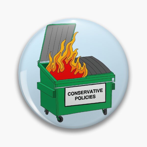 Item preview, Conservative Policies - Dumpster fire designed and sold by Picket Club.