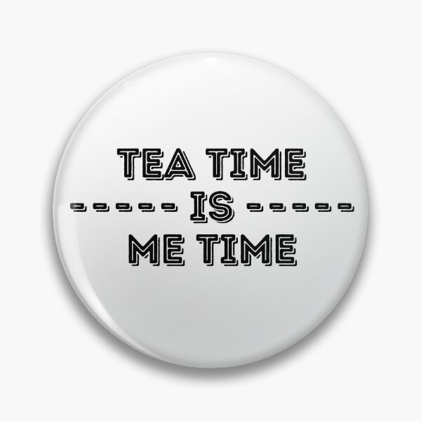 Item preview, Tea Time Is Me Time designed and sold by CozyMarket.