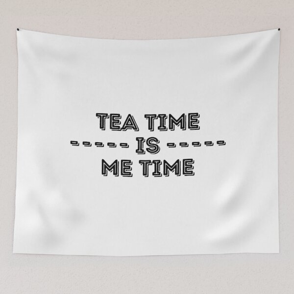 Item preview, Tea Time Is Me Time designed and sold by CozyMarket.