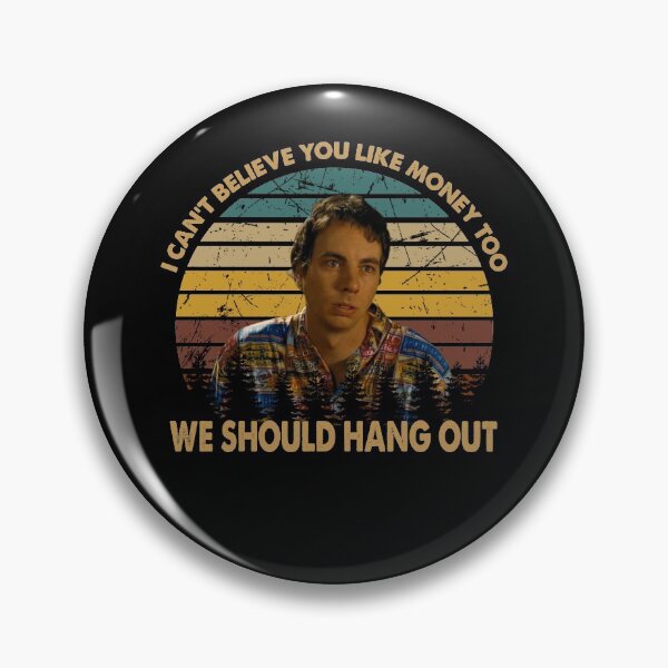 Item preview, We should hang out idiocracy movie i can believe you like money designed and sold by Davidmeme95.