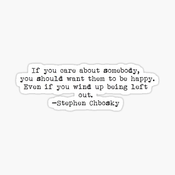 Artikel-Vorschau von "Wenn du dich um jemanden sorgst ..." -Stephen Chbosky, designt und verkauft von typedbookquotes.