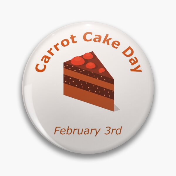 Item preview, Carrot Cake Day on February 3rd. designed and sold by shahramroj.