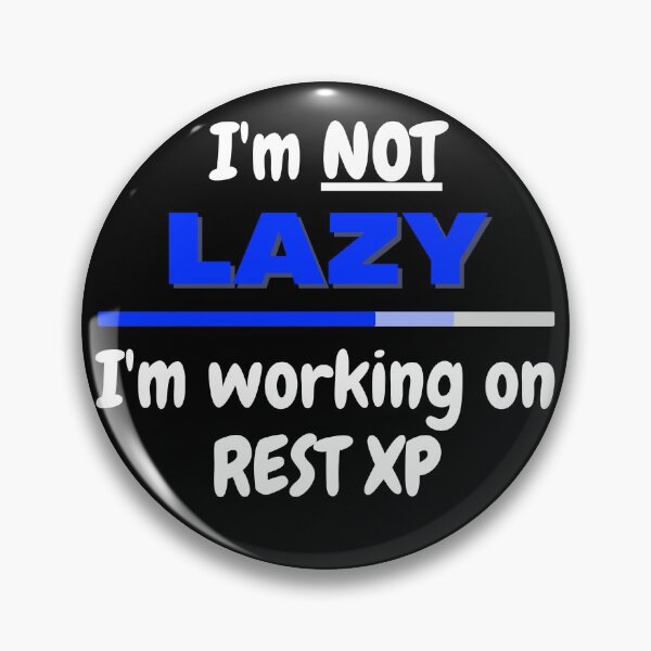 Item preview, I'm not Lazy I'm working on Rest XP White Text designed and sold by JEL-Designs.