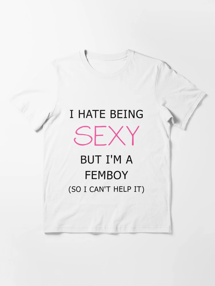 I Hate Being Sexy But I'm a Femboy Racerback Tank Top for Sale by