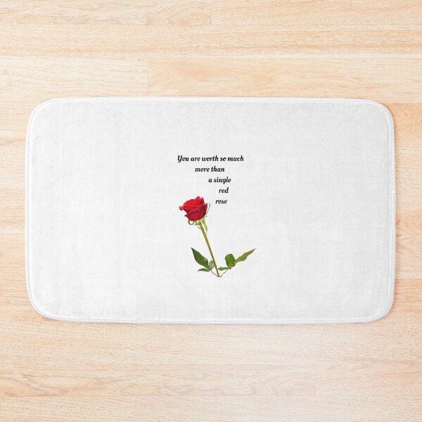 Item preview, You are worth so much more than a single red rose - A beautiful red rose with words in black and white BG designed and sold by AnnaBBS.