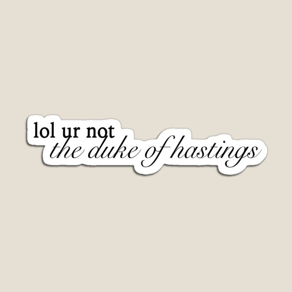 Aperçu de l'œuvre lol ur pas le duc de hastings créée et vendue par Zanthie.