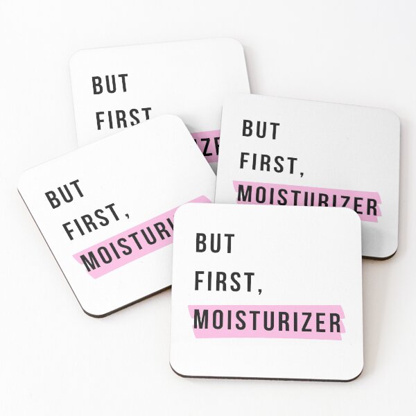 Item preview, But First, Moisturizer  designed and sold by ThoughtJumble.