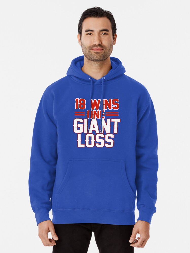 18 WINS GIANT LOSS NEW YORK FOOTBALL SHIRT Pullover Hoodie for