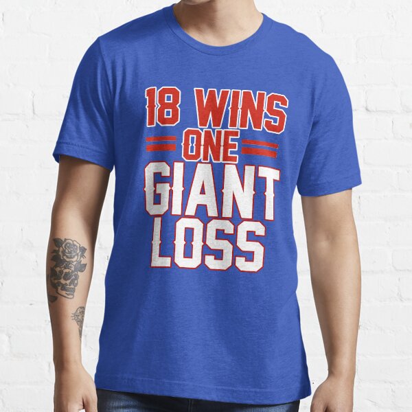 Item preview, 18 WINS 1 GIANT LOSS NEW YORK FOOTBALL SHIRT  designed and sold by StillChasing.