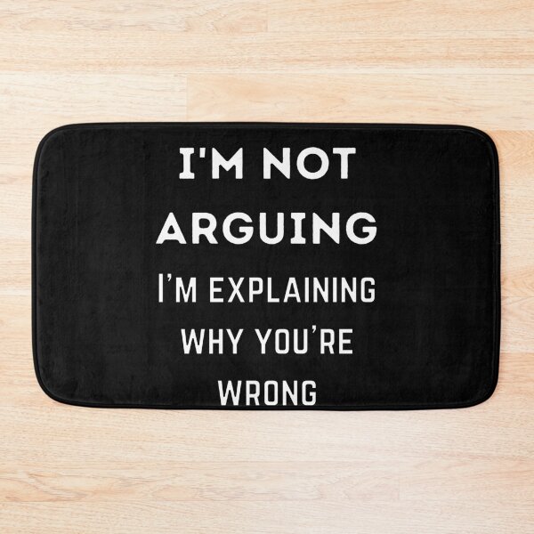 Item preview, I'm not arguing, I'm explaining why you're wrong designed and sold by Caregiverology.