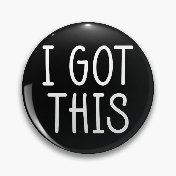 Item preview, I GOT THIS - White on Black designed and sold by Whoopsidoodle.