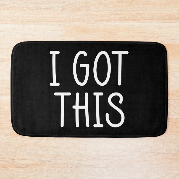 Item preview, I GOT THIS - White on Black designed and sold by Whoopsidoodle.