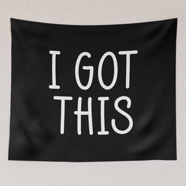 Item preview, I GOT THIS - White on Black designed and sold by Whoopsidoodle.