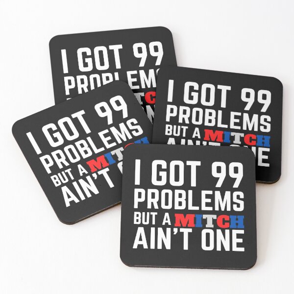 Item preview, I got 99 problems but a Mitch ain't one designed and sold by Sarocha Kaewsanod.