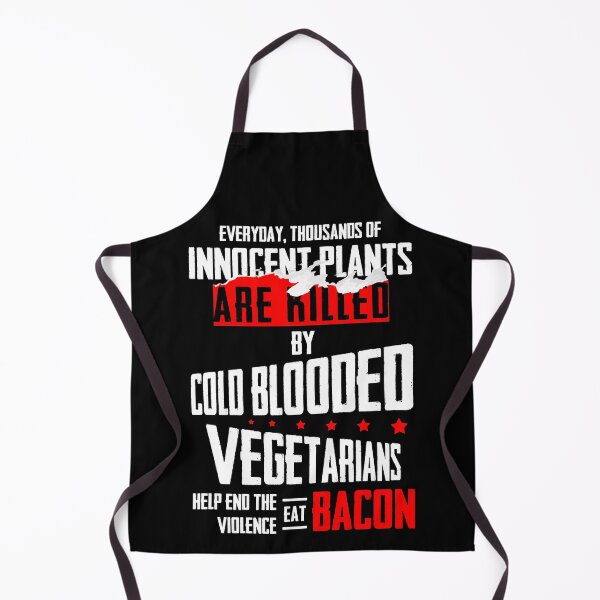 Item preview, Everyday, Thousands Of Innocent Plants Are Killed By Cold Blooded Vegetarians Help End The Violence Eat Bacon designed and sold by BaseStore.