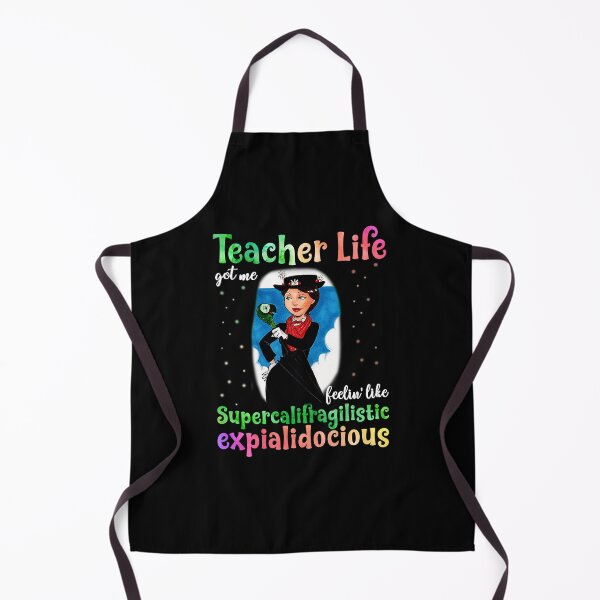 Item preview, Teacher Life Got Me Feelin' Like Supercalifragilistic Expialidocios Mary Poppin Movies designed and sold by JDDGEGW.