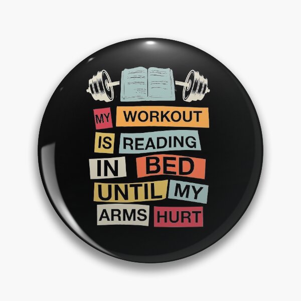 Item preview, My Workout Is Reading In Bed Until My Arms Hurt designed and sold by BaseStore.