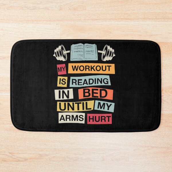 Item preview, My Workout Is Reading In Bed Until My Arms Hurt designed and sold by BaseStore.