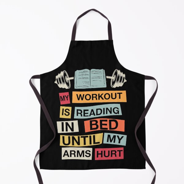 Item preview, My Workout Is Reading In Bed Until My Arms Hurt designed and sold by BaseStore.