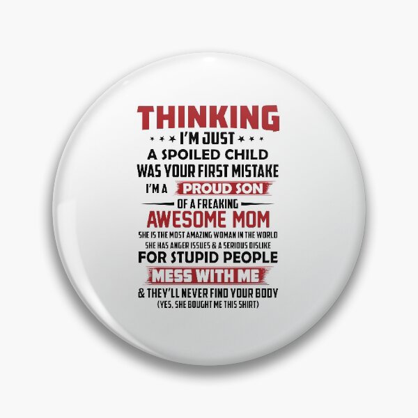 Item preview, Thinking i'm just a spoiled child was your first mistake  designed and sold by hasanmasud.
