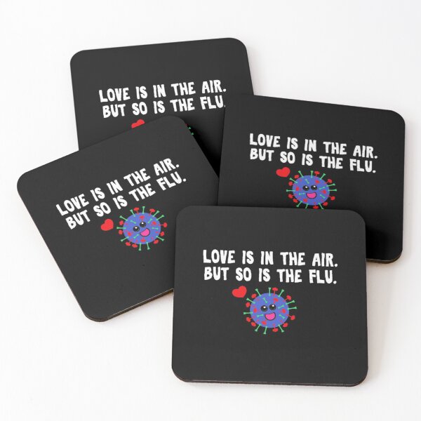 Item preview, Love Is In The Air But So Is The Flu designed and sold by SickelsDelong.