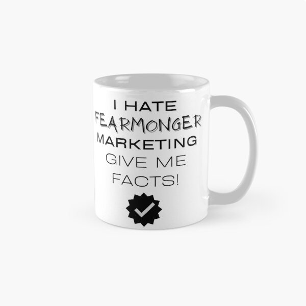 Item preview, I Hate Fearmonger Marketing - Give Me Facts - black designed and sold by JJRenae.