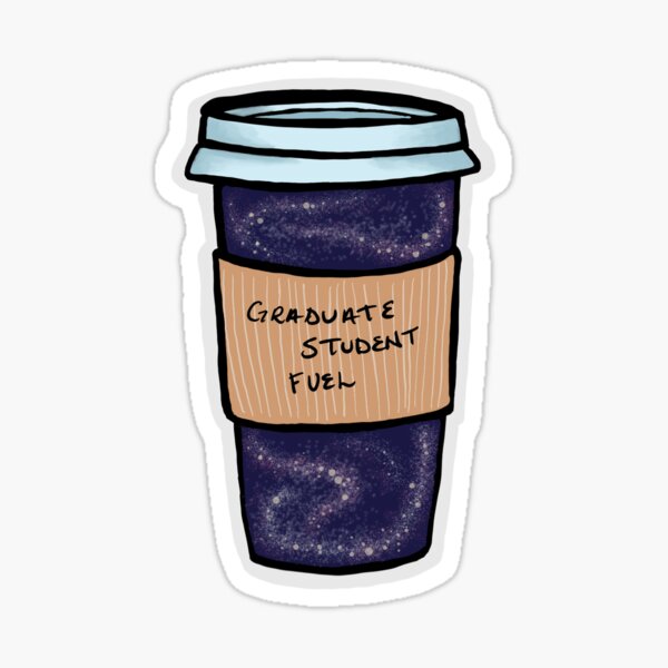 Item preview, Graduate Student Fuel designed and sold by paigenotfound.