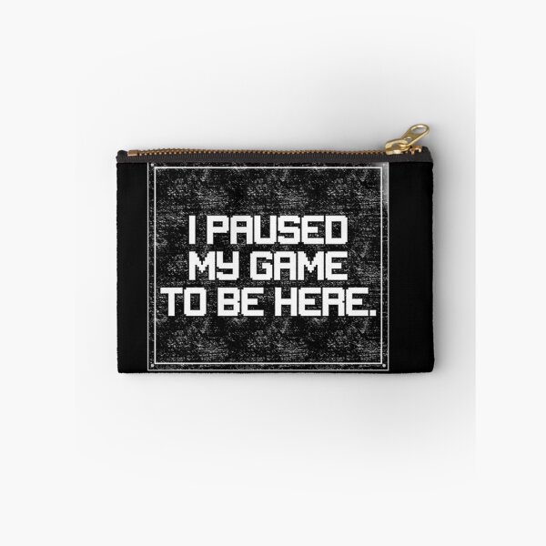 Item preview, I paused my game to be here designed and sold by JBaystro.