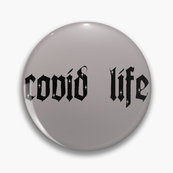 Item preview, Covid Life designed and sold by seaweed-tree.