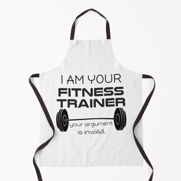 Item preview, I Am Your Fitness Trainer Your Argument Is Invalid designed and sold by 4AllTimes.