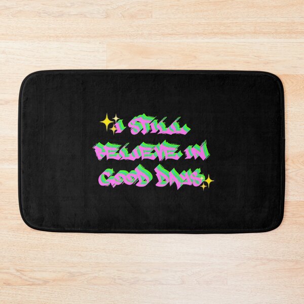 Item preview, I Still Believe In Good Days Graffiti Text Multicolor 9 designed and sold by everything4eva.