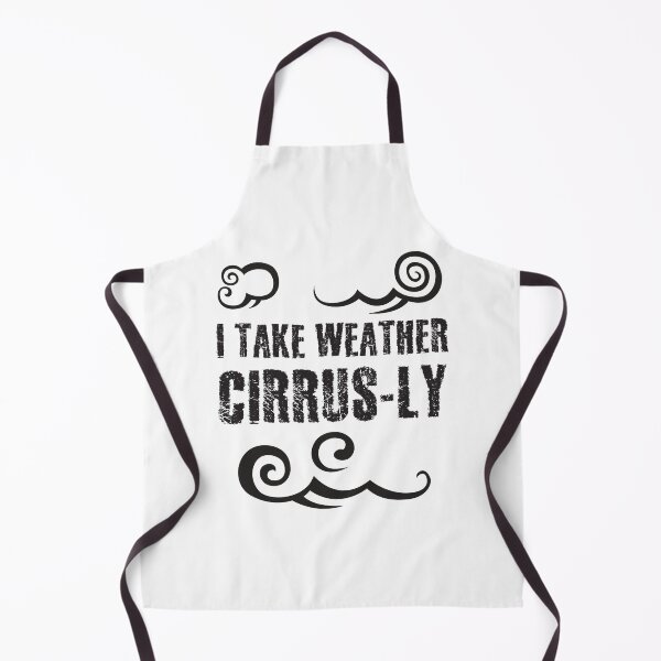 Item preview, I Take Weather Cirrus-ly designed and sold by 4AllTimes.