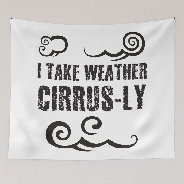 Item preview, I Take Weather Cirrus-ly designed and sold by 4AllTimes.