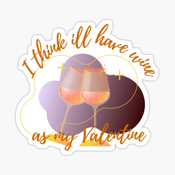 Artikel-Vorschau von Ich denke, ich habe Wein als Valentinstag, designt und verkauft von DaphneyBlossom.