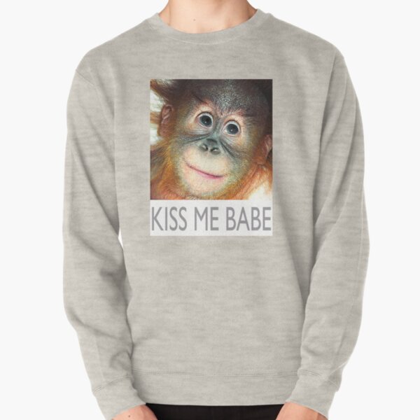 orangutan KISS ME BABE Pullover Sweatshirt
