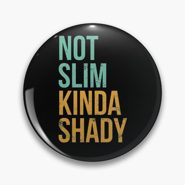 Item preview, Not Slim, Kinda Shady designed and sold by TeeNoir.