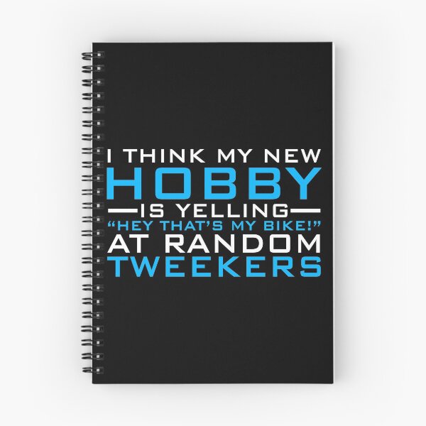 Item preview, I think my new hobby Is yelling "Hey that's my bike!" at random tweekers designed and sold by Sticker Up.
