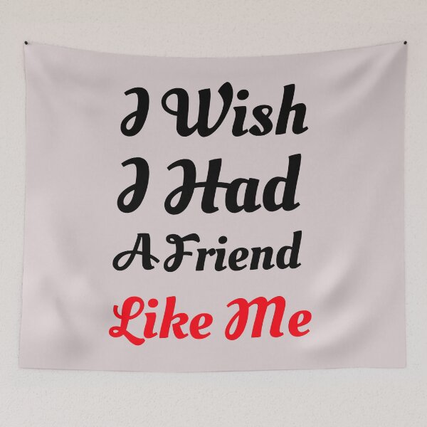 Item preview, I Wish I Had a Friend Like Me designed and sold by Fine Art California.