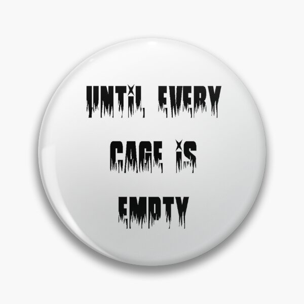Item preview, Until Every Cage Is Empty designed and sold by Magnetic.